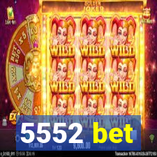 5552 bet